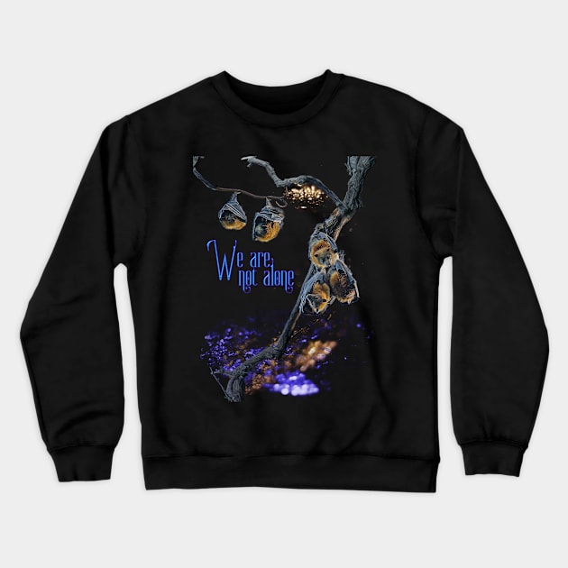 We are Not Alone Crewneck Sweatshirt by Vampyre Zen